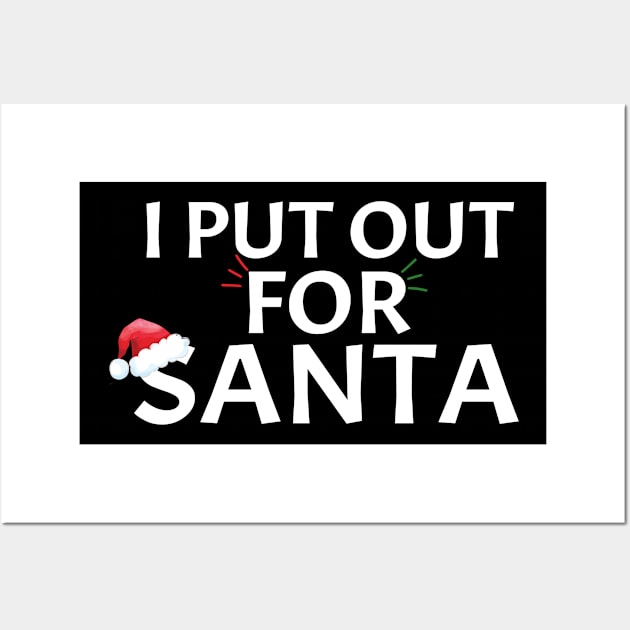 I Put Out For Santa Matching Couples Christmas Fun Idea Wall Art by Funny Stuff Club